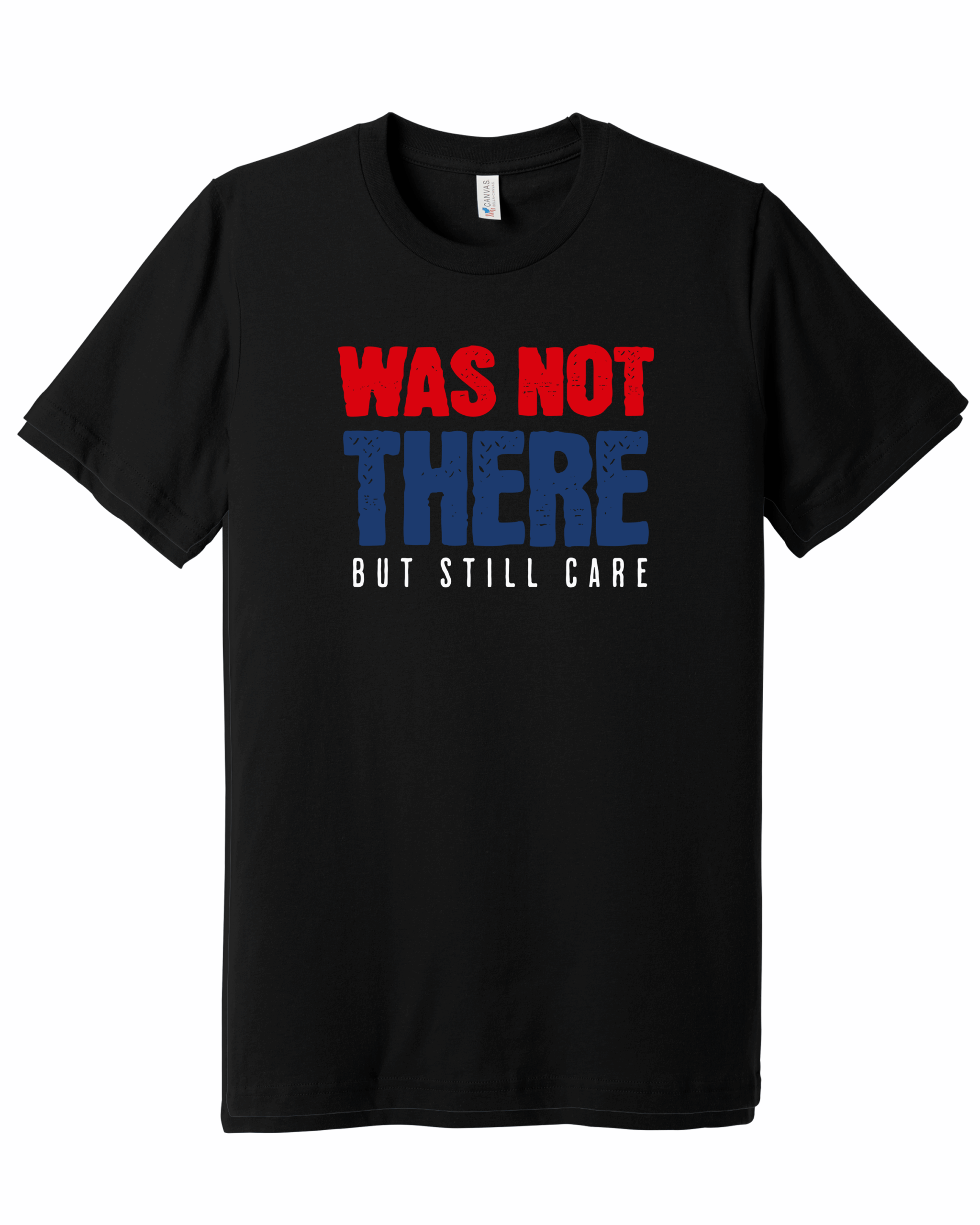 Was Not There But Still Care 🇺🇸